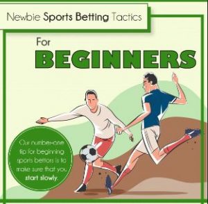 Newbie Sports Betting Tactics For Beginners - Infograph